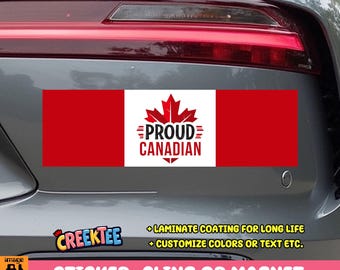 Proud Canadian Bumper Sticker, Magnet, Vinyl Sticker, Window Cling or Magnet in UV Laminate Coating