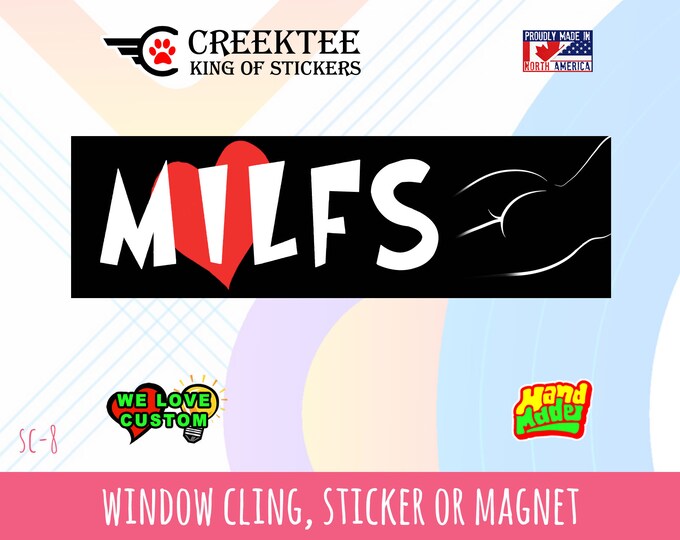 I Love Milfs white on black Bumper Sticker or Magnet in new sizes, 4"x1.5", 5"x2", 6"x2.5", 8"x2.4", 9"x2.7" or 10"x3" sizes