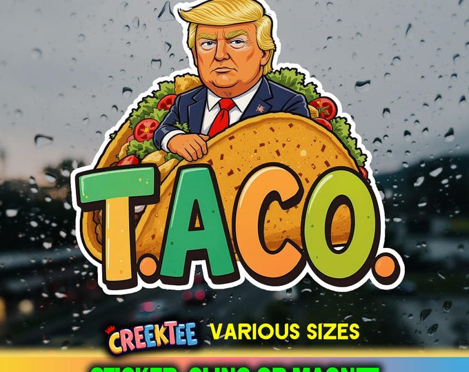 TACO TRUMP Trump Always Chickens Out Die Cut Bumper Sticker, Magnet, Vinyl or Window Cling, UV Laminate Coating, laptop, water bottle