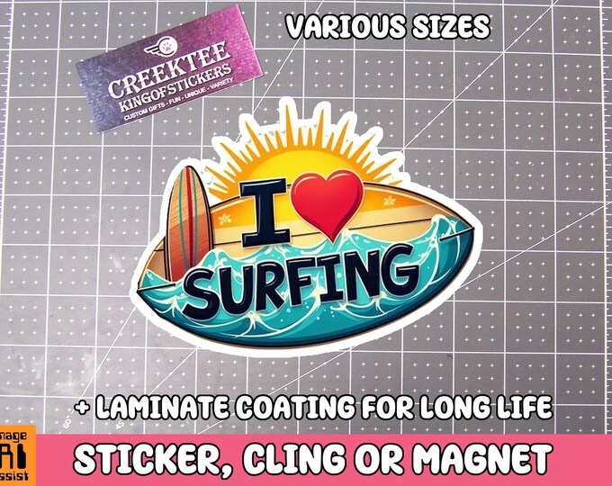 I Love Surfing Vinyl Sticker, Window Cling or Magnet in UV Laminate Coating