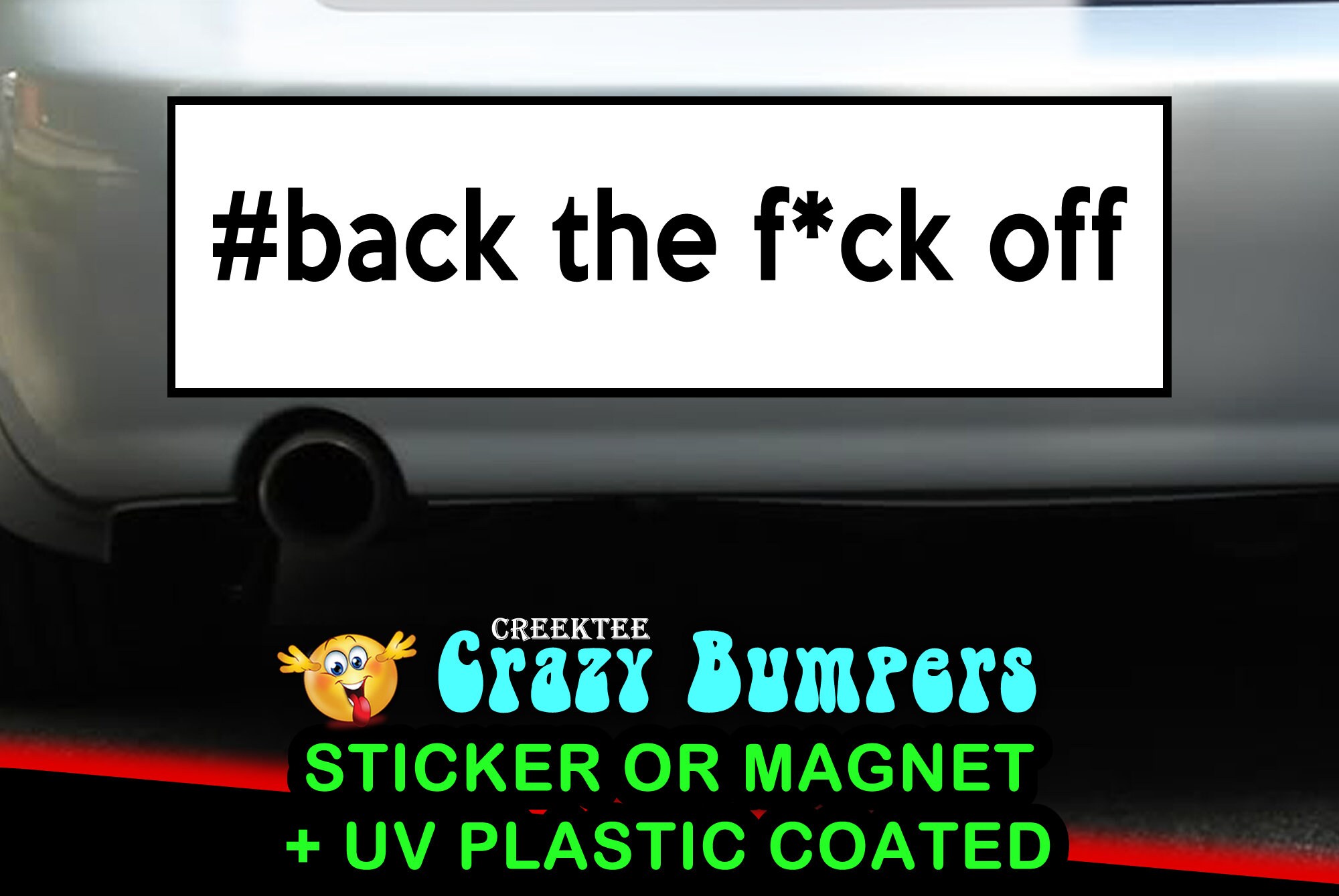 CAD$7.99 - Back the f*ck off 10 x 3 Bumper Sticker or Magnetic Bumper Sticker Available CAD$7.99 - Back the f*ck off 10 x 3 Bumper Sticker or Magnetic Bumper Sticker Available