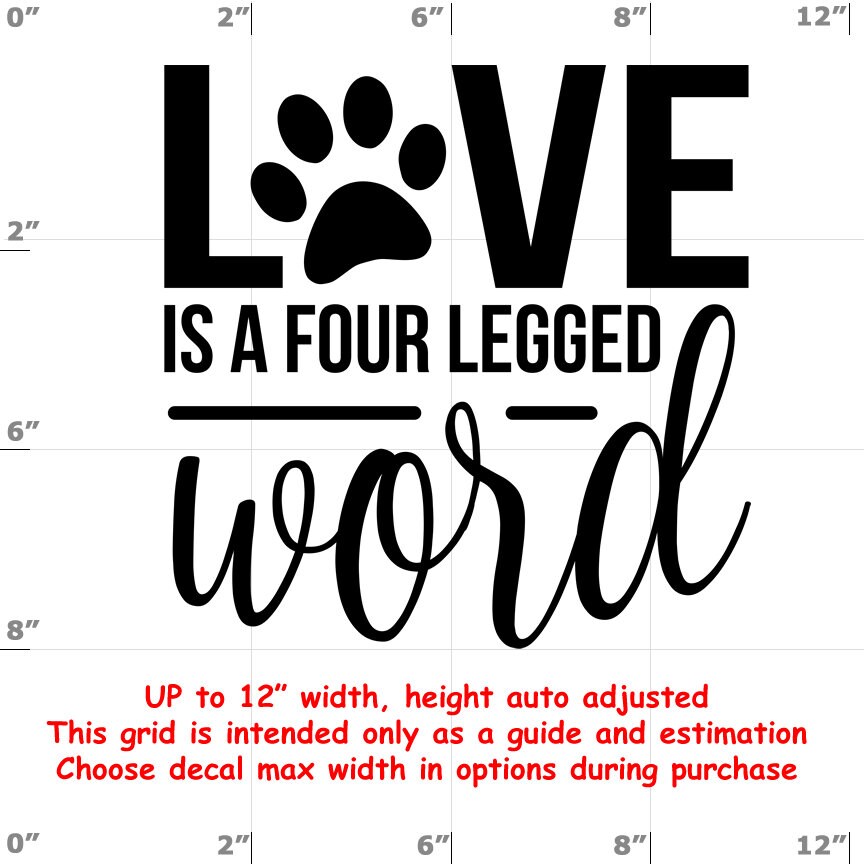 love is a four legged word Dog vinyl decal - Dog Decal love is a four legged word Dog vinyl decal - Dog Decal