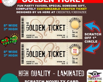 The Golden Ticket customizable scratch ticket to surprise someone special.  8 inch wide by 3 inch high glossy fully laminated scratch ticket