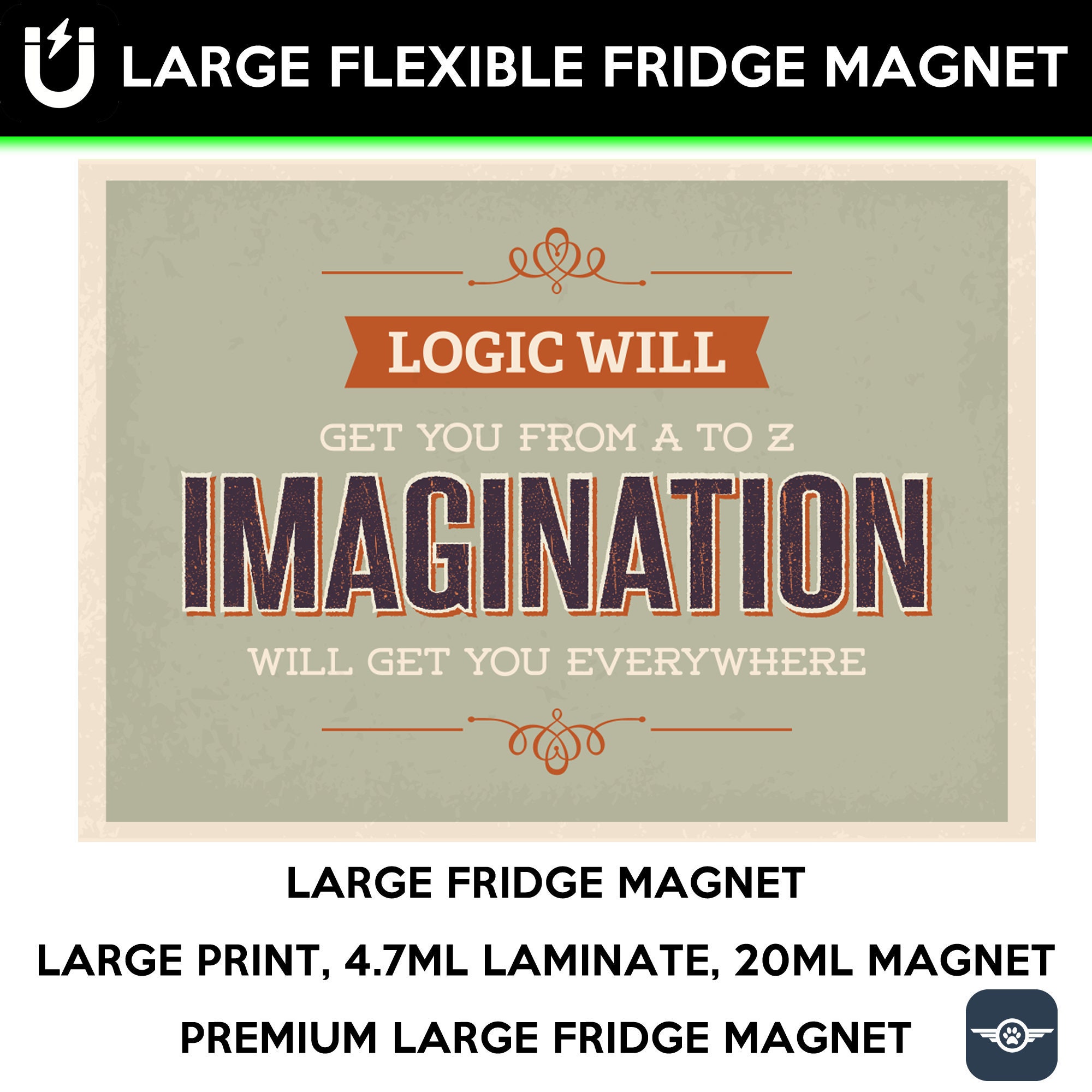 Logic will get you from a to z imagination will get you everywhere inspirational fridge magnet 6.5 inch x 9 inch premium large magnet Logic will get you from a to z imagination will get you everywhere inspirational fridge magnet 6.5 inch x 9 inch premium large magnet