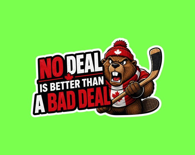 No Deal Is Better Than A Bad Deal Bumper Sticker, Magnet, Vinyl Sticker or Window Cling, UV Laminate Coating