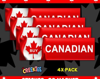 4x Pack, Buy Canadian, Canada USA Bumper Sticker, Magnet, Vinyl Sticker, Window Cling or Magnet in UV Laminate Coating