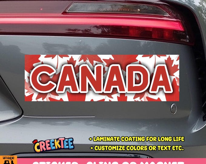 Canada Bumper Sticker, Magnet, Vinyl Sticker, Window Cling or Magnet in UV Laminate Coating