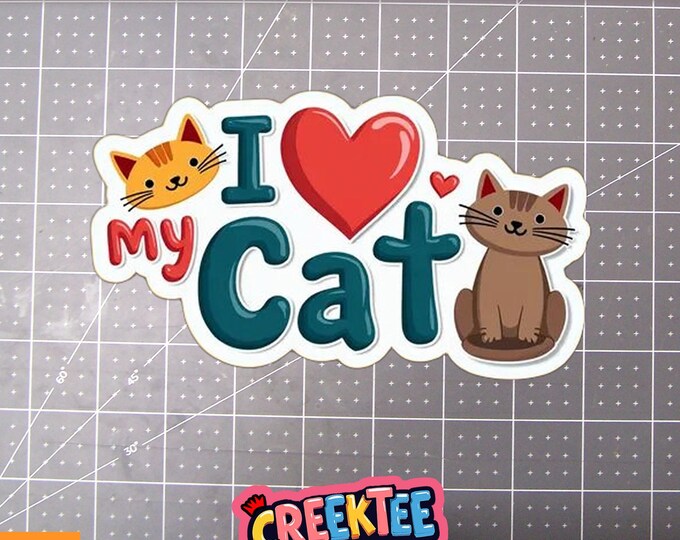 I Love My Cat Vinyl Sticker, Window Cling or Magnet in UV Laminate Coating