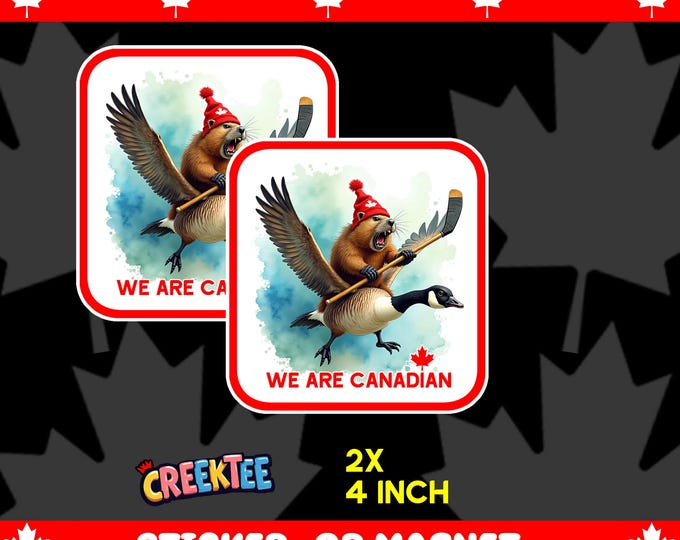 2x We Are Canadian Angry Beaver Flying Goose Bumper Sticker, Magnet, Vinyl Sticker or Window Cling, UV Laminate Coating, 4 inches