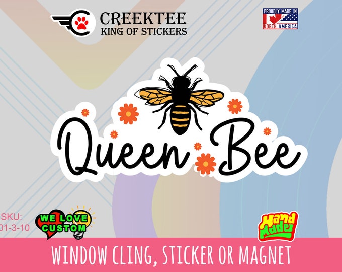 Queen Bee Vinyl sticker , window cling or magnet in various sizes from 3" to 7" with uv laminate protection