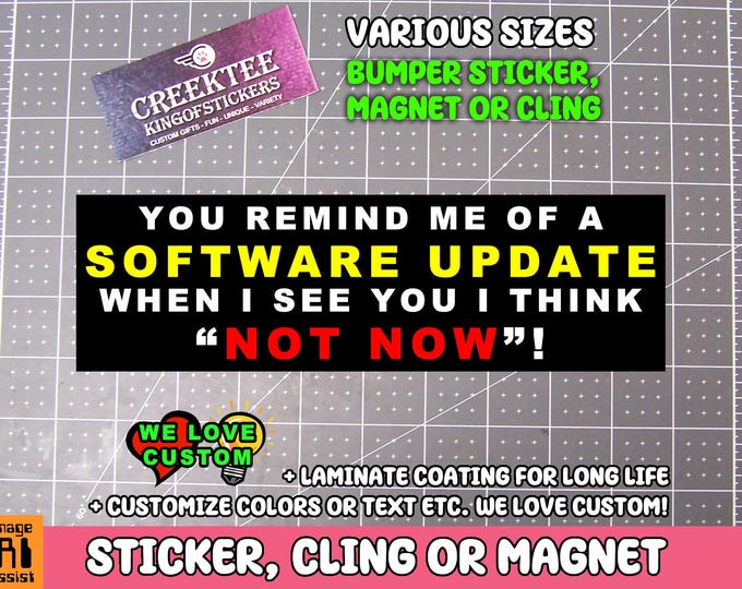 Funny Software Update Bumper Sticker, Magnet, or Window Cling