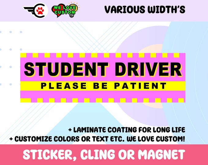 Student Driver Bumper Sticker, Magnet, or Window Cling