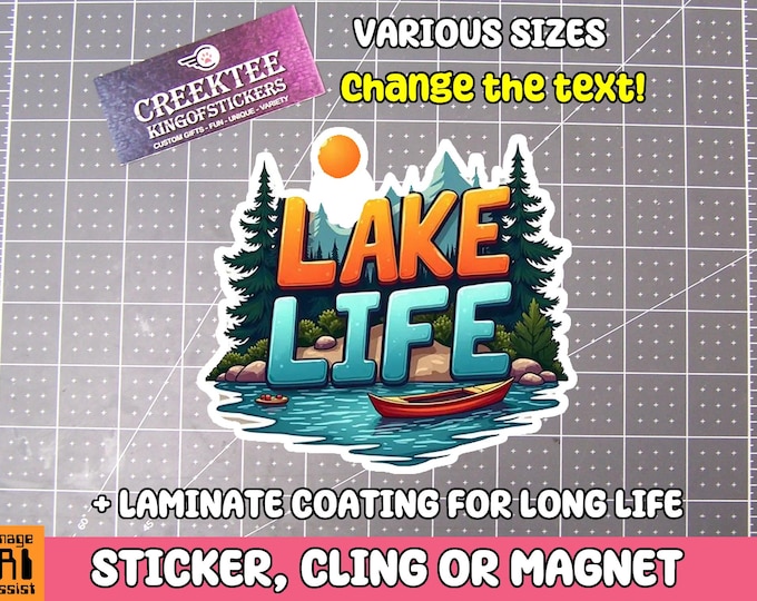 Lake Life Vinyl Sticker, Window Cling or Magnet in UV Laminate Coating