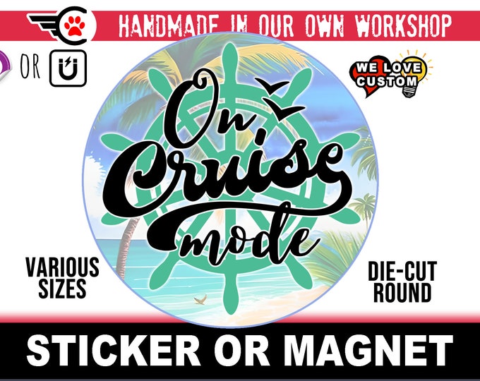 Large Cruise Door Magnet or Sticker - Cruise Ship Door, Fridge, Laptop, etc... 4", 5", 6", 7", 8' premium large magnet + UV laminate coating