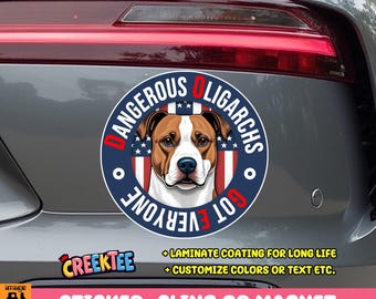 Dangerous Oligarchs Got Everyone Bumper Sticker, Magnet, Vinyl Sticker or Window Cling, UV Laminate Coating, laptop, water bottle