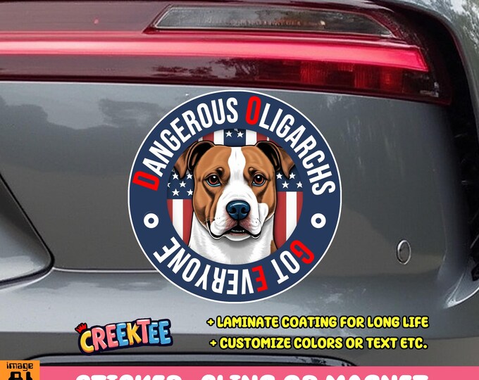 Dangerous Oligarchs Got Everyone Bumper Sticker, Magnet, Vinyl Sticker or Window Cling, UV Laminate Coating, laptop, water bottle