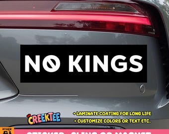 No Kings Vinyl Sticker, Window Cling or Magnet in UV Laminate Coating Choose 10" for Standard Size