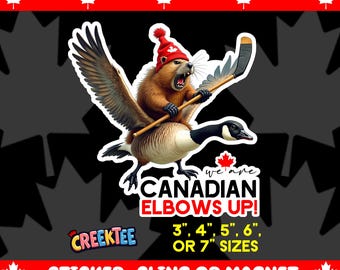 We Are Canadian Elbows Up! Angry Beaver Flying Goose Bumper Sticker, Magnet, Vinyl Sticker, Window Cling, UV Laminate, laptop, water bottle