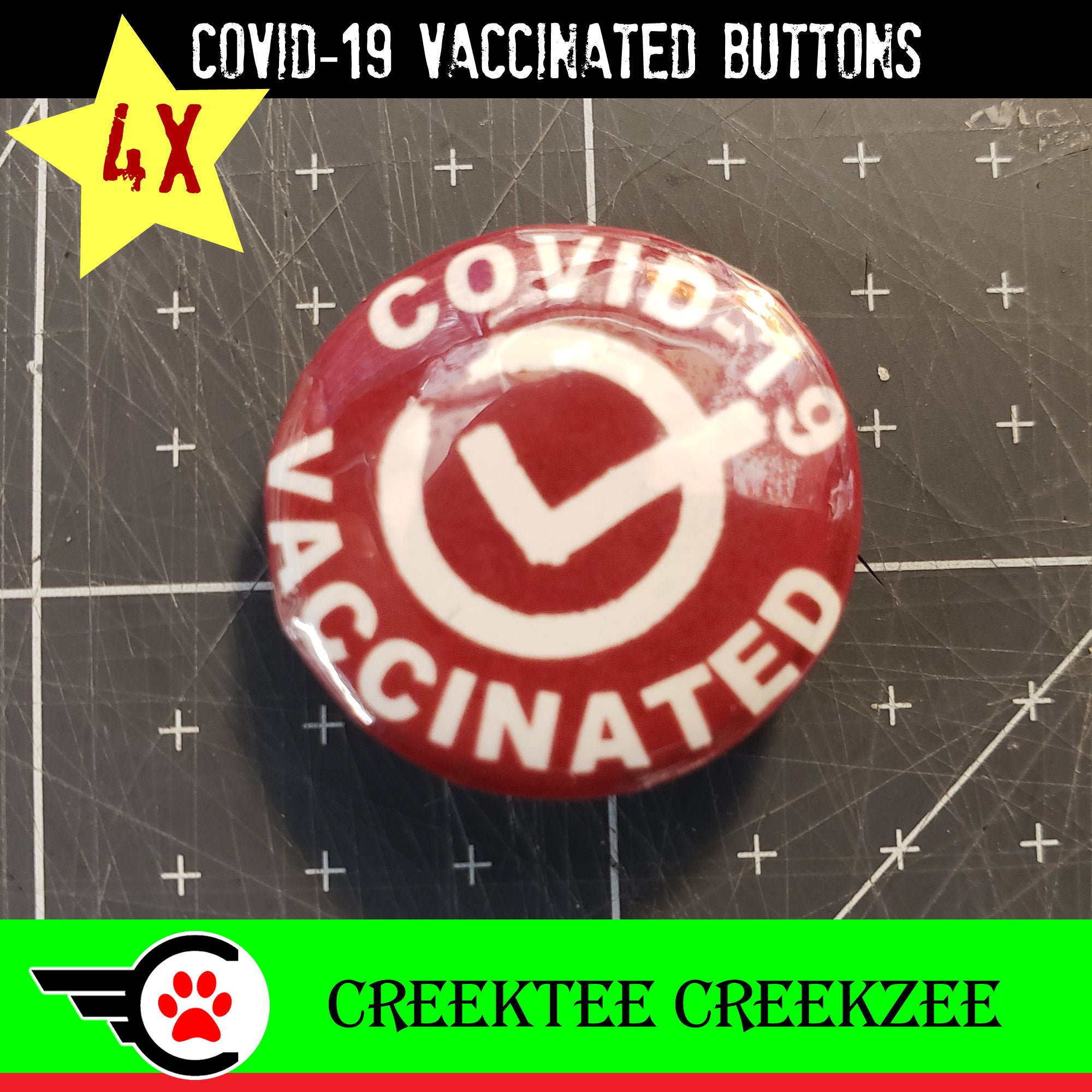4X Vaccinated Pins - 1 inch pins - 1 inch buttons