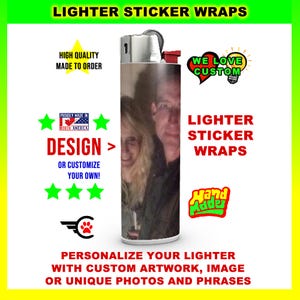 May include: A white lighter with a custom photo sticker wrap featuring a couple. The sticker wrap is personalized with a photo of a couple. The text on the image reads "Lighter Sticker Wraps, Design > or customize your own!" and "We Love Custom".