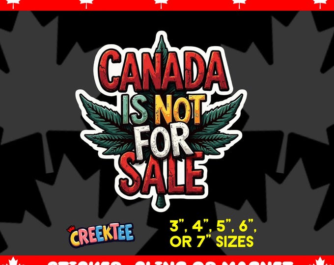 Canada Is Not For Sale Round Bumper Sticker, Magnet, Vinyl Sticker or Window Cling, UV Laminate Coating, laptop, water bottle