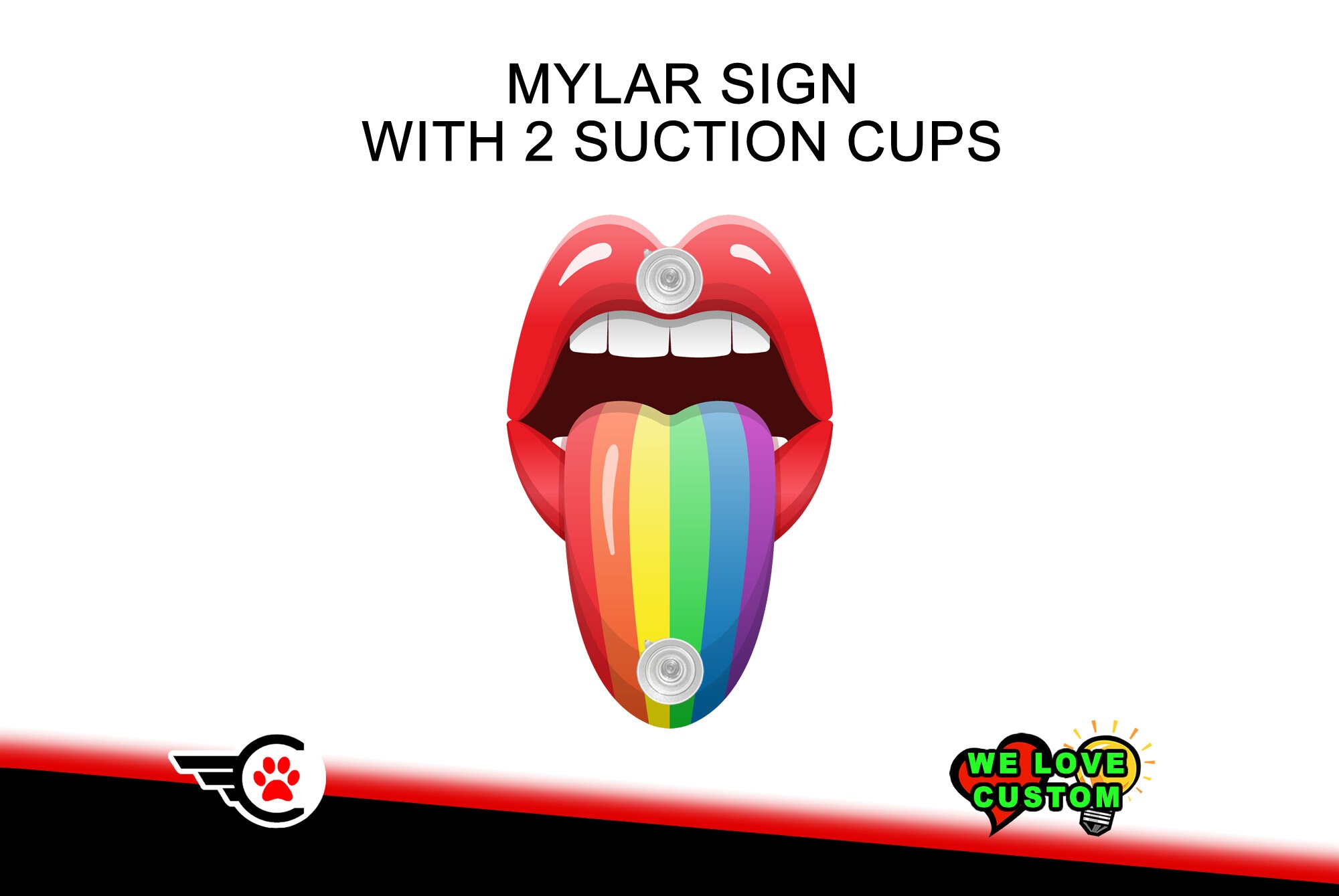 Pride Rainbow Tongue MYLAR sign with reinforced grommets and 2 suction cups With UV Laminate, 3