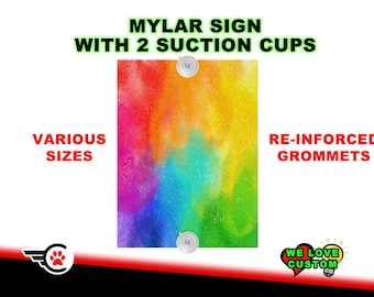 Rainbow - 4" OR 5" OR 6" mylar sign with suction cups for inside window mounting laminated