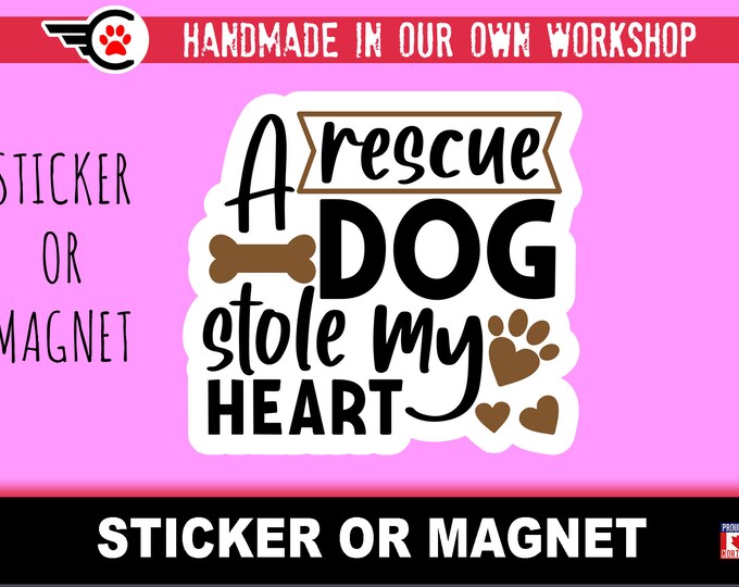Dog Rescue Die-Cut sticker or magnet in various sizes , 3" to 7" coated with UV Laminate Premium Sticker or Magnet