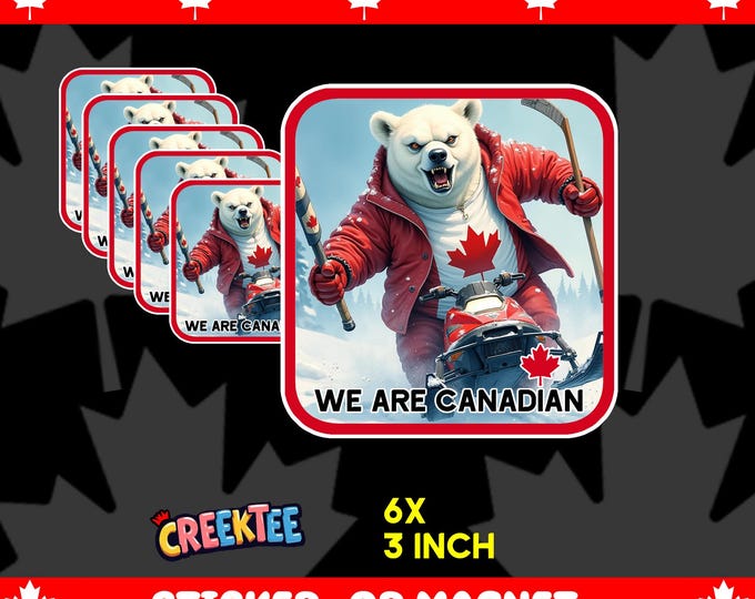 6x We Are Canadian Bumper Sticker, Magnet, Vinyl Sticker or Window Cling, UV Laminate Coating, 3 inches