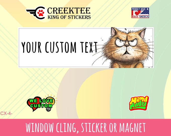 Custom Text Funny Cat Bumper Sticker 10 x 3 Bumper Sticker or Magnetic Bumper Sticker Available