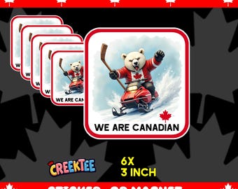 6x We Are Canadian Bumper Sticker, Magnet, Vinyl Sticker or Window Cling, UV Laminate Coating, 3 inches