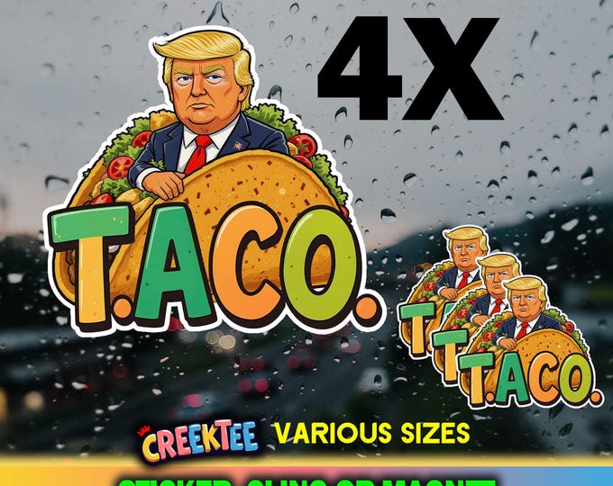 4x TACO TRUMP Trump Always Chickens Out Die Cut Bumper Sticker, Magnet, Vinyl or Window Cling, UV Laminate Coating, laptop, water bottle
