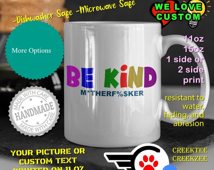 Be Kind M**F*** Custom Mug, Personalized Mug, Customized Coffee Mug, Personalized Coffee Mug, Personalised Gift