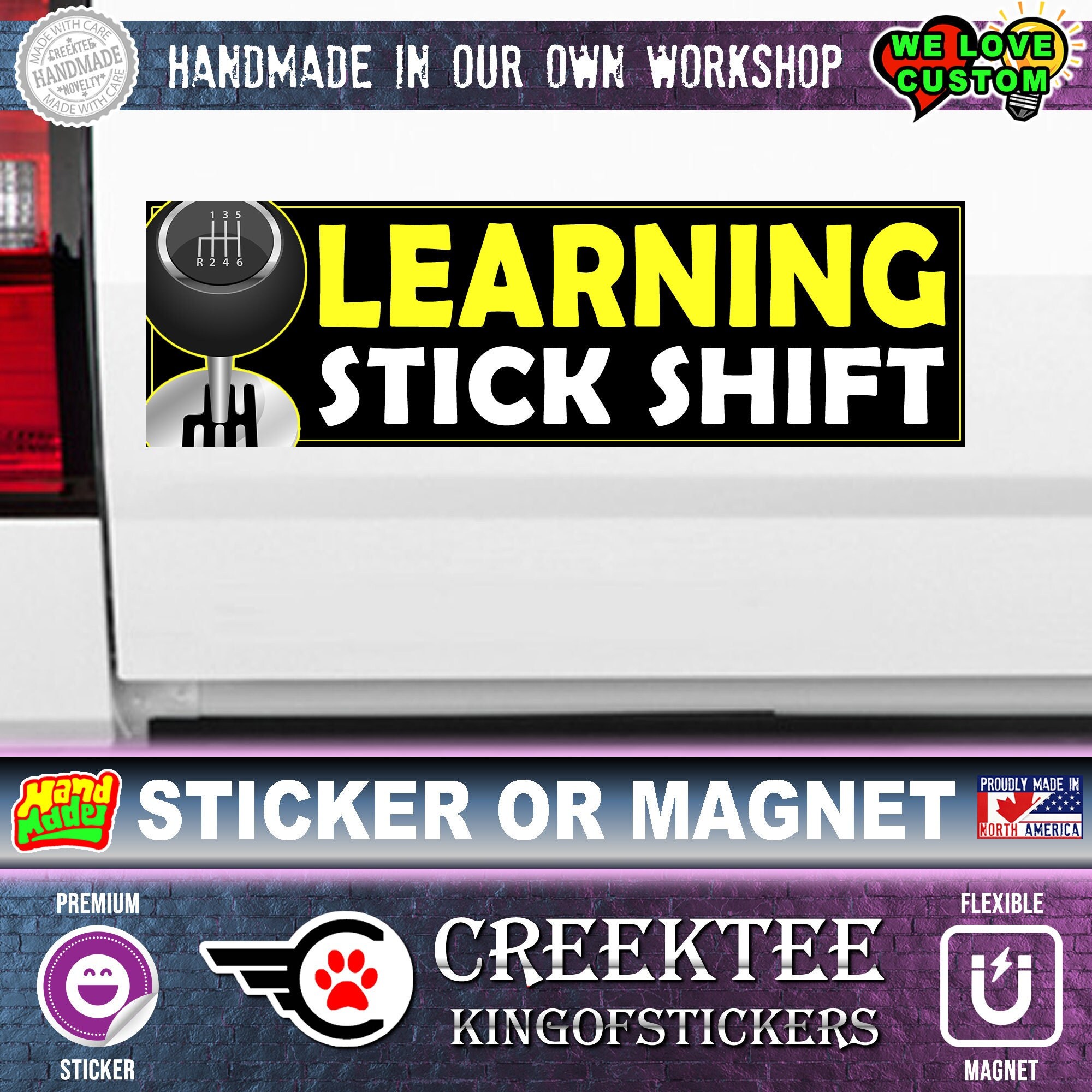 Learning Stick Shift Student Driver Bumper Sticker 10 x 3 Bumper Sticker or Magnetic Bumper Sticker Available