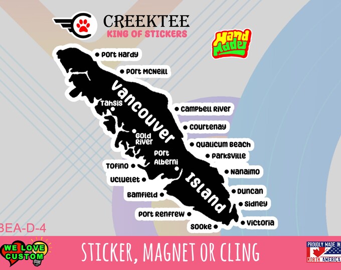 Vancouver Island Die-cut Vinyl sticker or magnet in various sizes , 4" to 8" coated with UV Laminate Premium Sticker, Magnet or Window Cling