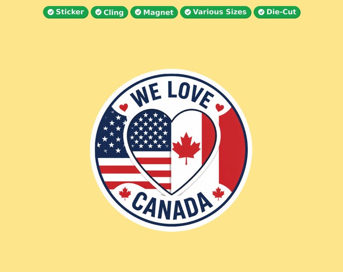 We Love Canada Round Bumper Sticker, Magnet, Vinyl Sticker or Window Cling, UV Laminate Coating, laptop, water bottle