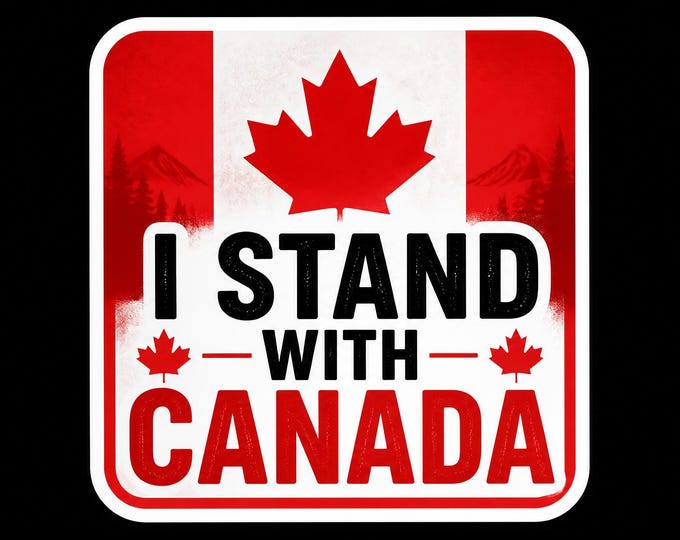 I Stand With Canada Bumper Sticker, Magnet, Vinyl Sticker or Window Cling, UV Laminate Coating