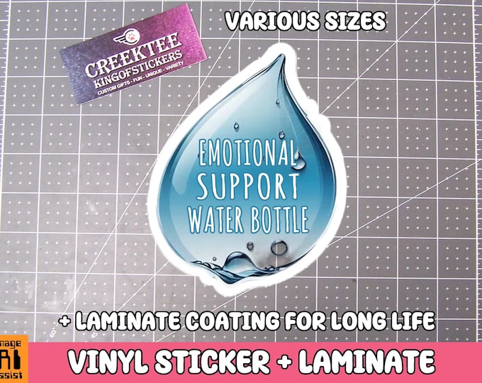 Emotional Support Water Bottle Sticker Die Cut Vinyl Sticker with Laminate Coating For Long Life