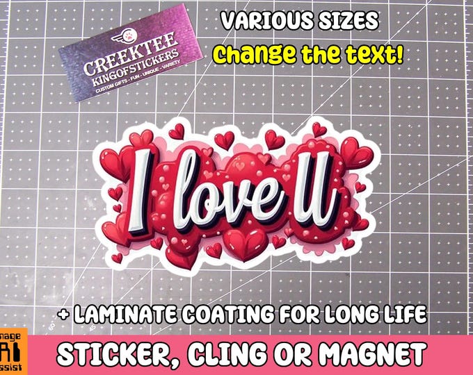 I Love U Vinyl Sticker, Window Cling or Magnet in UV Laminate Coating