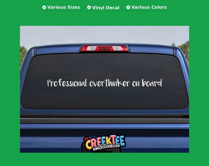 Professional overthinker on board vinyl text decal in various sizes, fonts or colors, or choose your own custom text