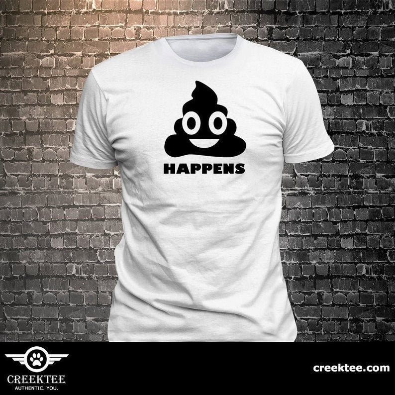 Vinyl Print Poo Happens Emoji T-shirt Gift Funny - 1906-K - Funny t-shirt, fun tshirt, Customize your t-shirt... Ask us! Vinyl Print Poo Happens Emoji T-shirt Gift Funny - 1906-K - Funny t-shirt, fun tshirt, Customize your t-shirt... Ask us!