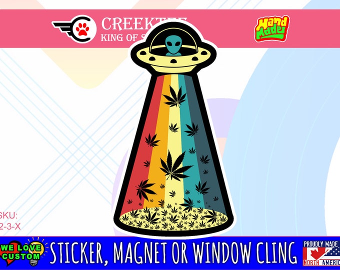 Alien weed funny Vinyl sticker , window cling or magnet in various sizes from 3" to 7" with uv laminate protection