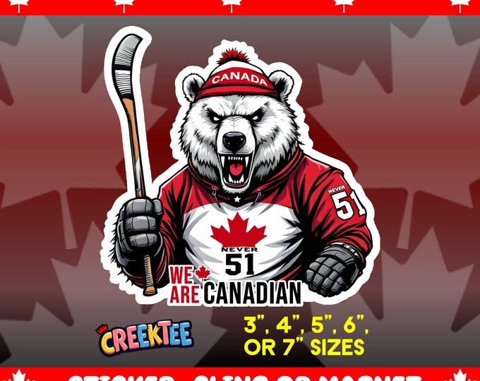 Never 51 Angry Polar Bear Canada Bumper Sticker Magnet, Vinyl Sticker Window Cling, UV Laminate Coating, laptop, water bottle