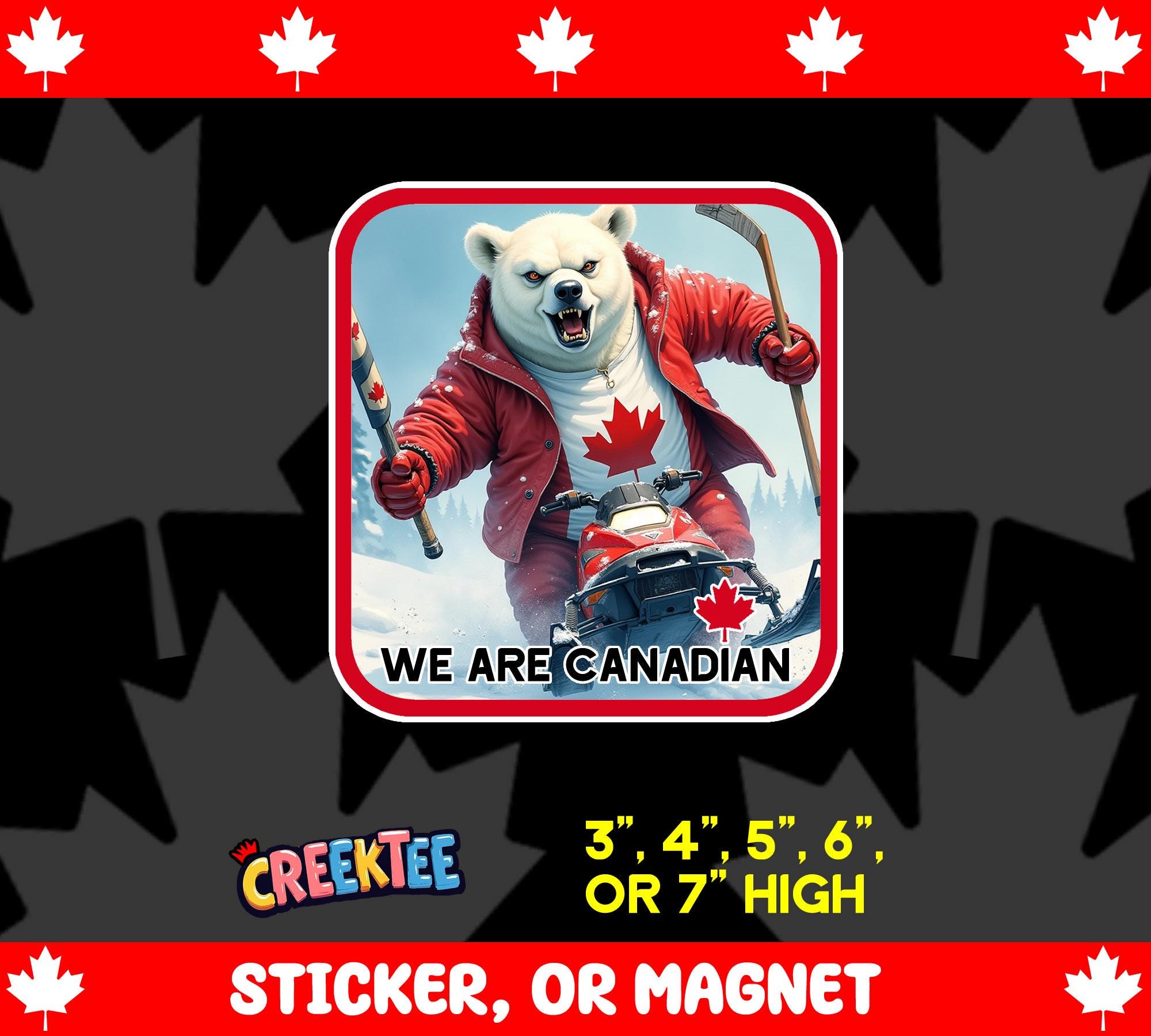 We Are Canadian Angry Polar Bear Riding Snowmobile Bumper Sticker, Magnet, Vinyl Sticker or Window Cling, UV Laminate, laptop, water bottle