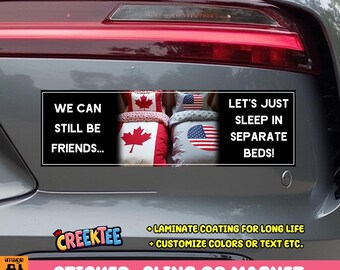 We Can Still Be Friends, Let's Just Sleep In Separate Beds Bumper Sticker, Magnet, Window Cling or Magnet in UV Laminate Coating