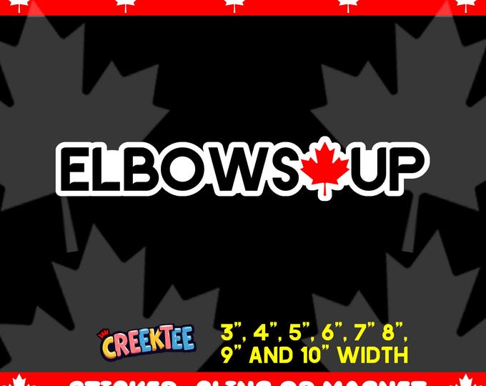 Elbows Up Canada Maple Leaf Vinyl Magnet, Vinyl Sticker or Window Cling, UV Laminate Coating, laptop, water bottle