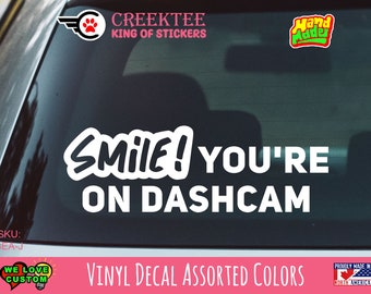 Smile your on dashcam Vinyl Decal Various Sizes and Colors Die Cut Vinyl Decal also in Cool Chrome Colors!