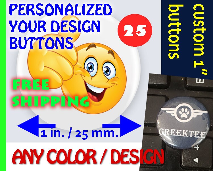 1 inch custom buttons, 1 1 inch custom buttons, 1