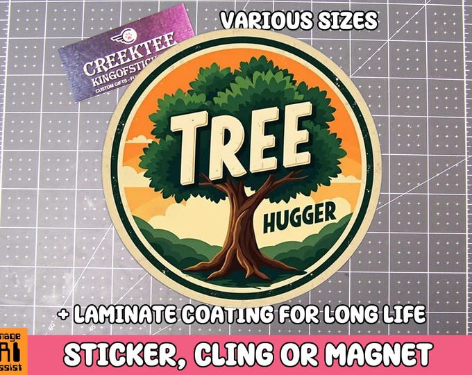 Tree Hugger Vinyl Sticker, Window Cling or Magnet in UV Laminate Coating