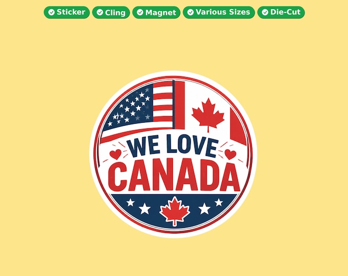 We Love Canada Round Bumper Sticker, Magnet, Vinyl Sticker or Window Cling, UV Laminate Coating, laptop, water bottle